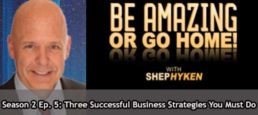 Three Successful Business Strategies You Must Do – Season 2 Episode 5