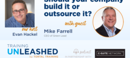 Should your company build it or outsource it? with Mike Farrell