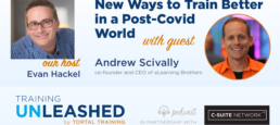 New Ways to Train Better in a Post-Covid World with Andrew Scivally