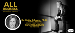 Dr. Betty Johnson – President of Bridging the Difference, LLC and Author of “Making Virtual Work: How to Build Performance and Relationships”.