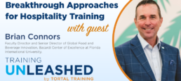 Breakthrough Approaches for Hospitality Training with Brian Connors