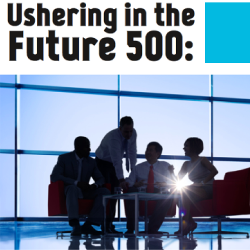 "Ushering in the Future 500" – White Paper