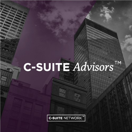 C-Suite Network Announces New Elite Group of the Most Trusted Advisors to C-Suite Executives