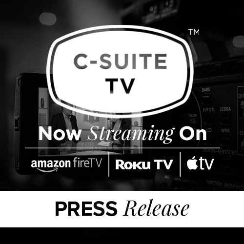 C-Suite TV Programming To Be Featured on Amazon, Roku, and Apple TV