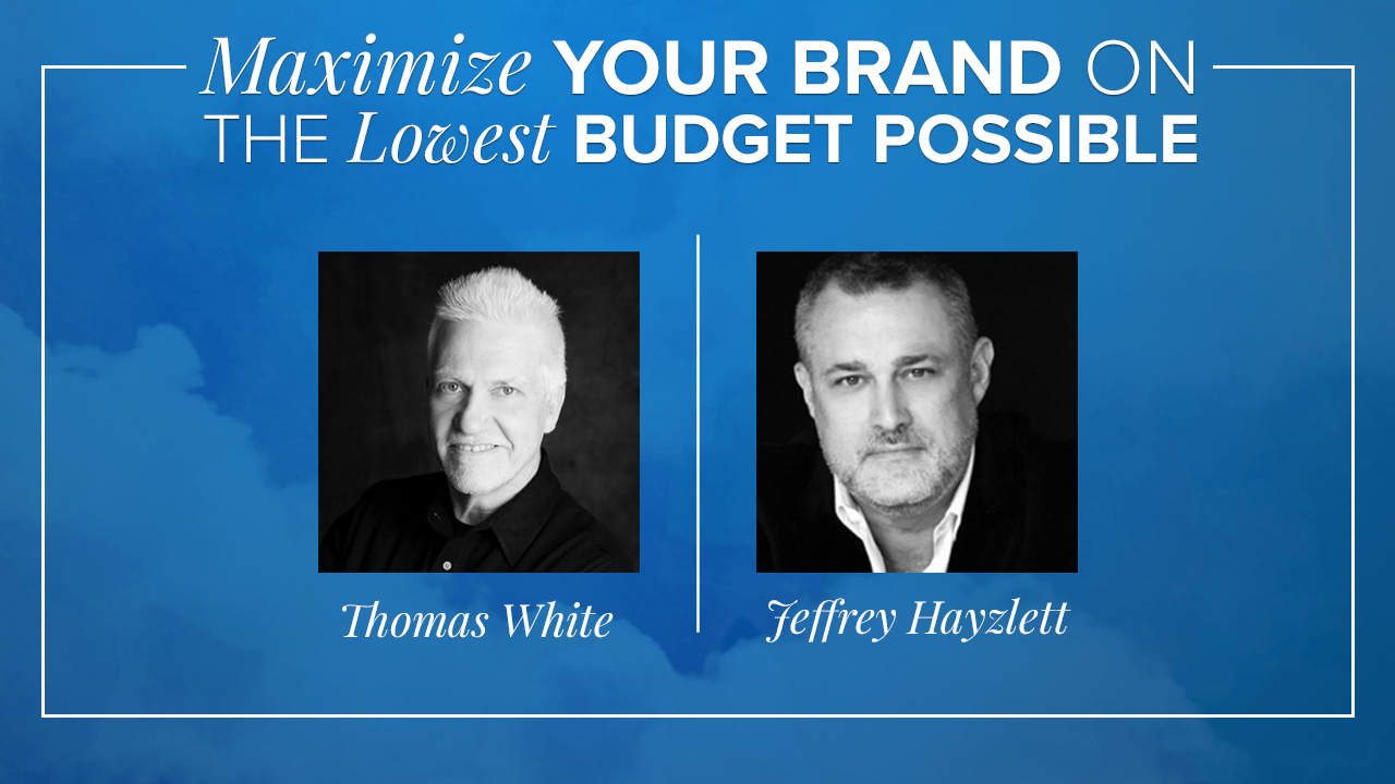 Maximize Your Brand on the Lowest Budget Possible