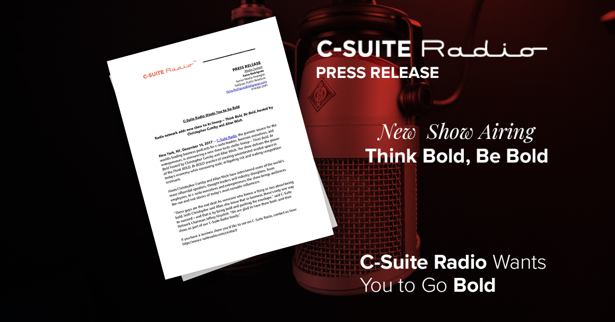 C-Suite Radio Wants You to Go Bold