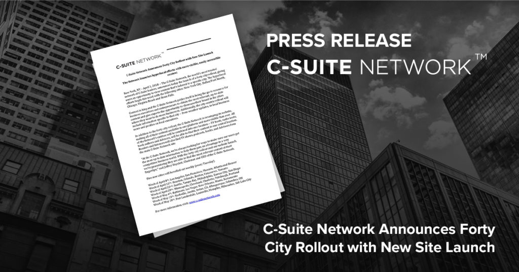 C-Suite Network Announces Forty City Rollout with New Site Launch