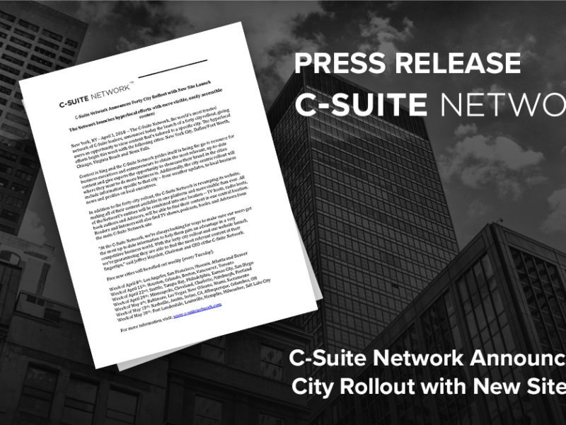 C-Suite Network Announces Forty City Rollout with New Site Launch