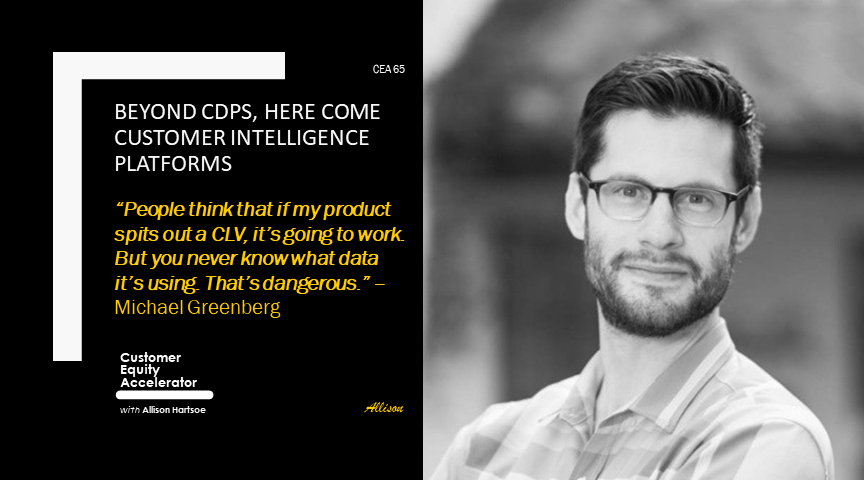 65 | Beyond CDPs, here come Customer Intelligence Platforms