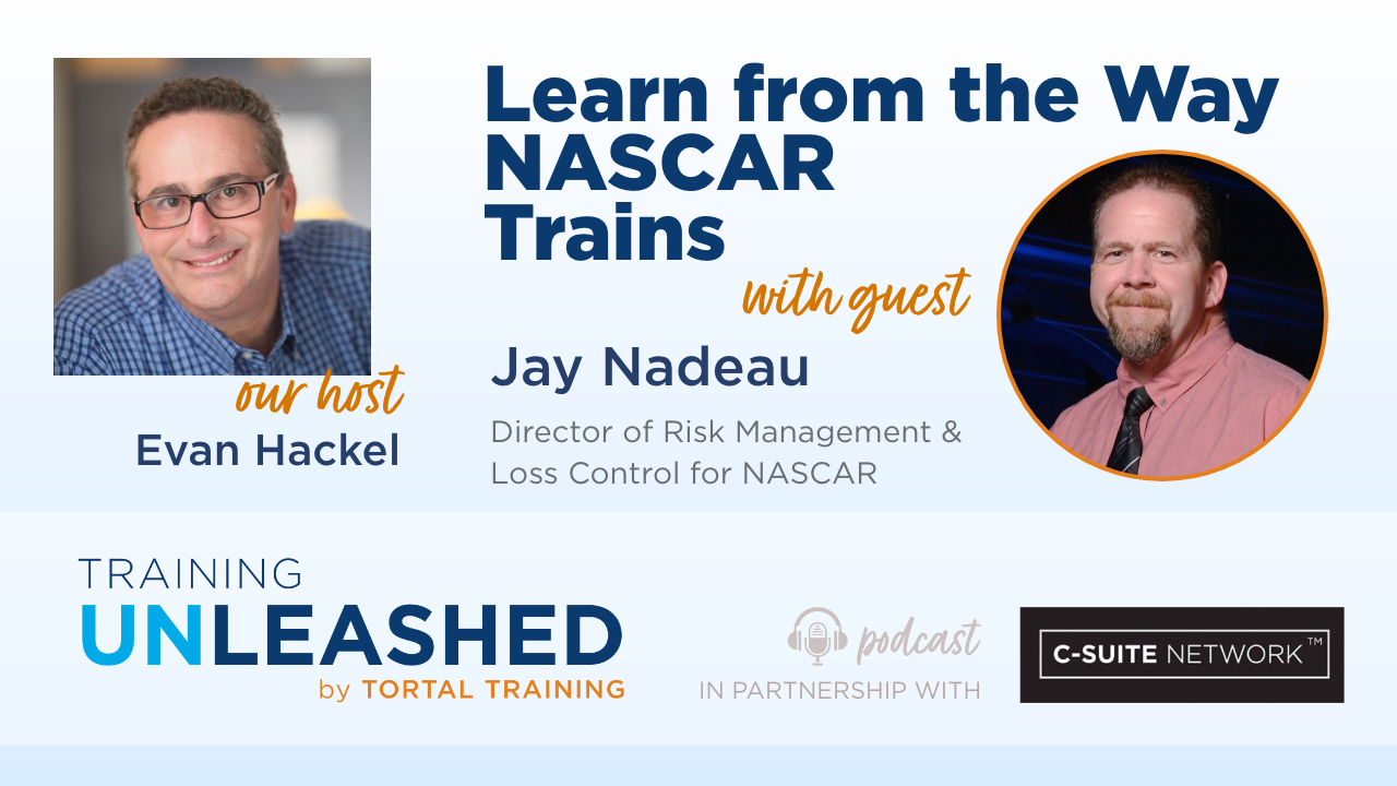 Learn from the Way NASCAR Trains with Jay Nadeau